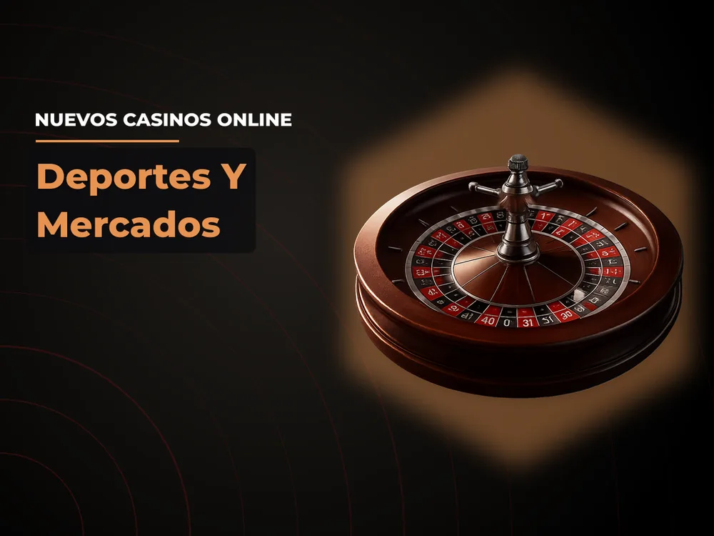 Nuevos Casinos Online - Deportes Y Mercados